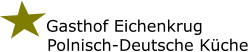 Gasthof Eichenkrug Polnisch-Deutsche Küche